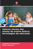 Valores morais dos alunos do ensino básico: tecnologias de educação