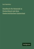 Handbuch für Reisende in Deutschland und dem Oesterreichischen Kaiserstaat