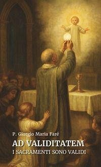 Cover Ad validitatem. I sacramenti sono validi