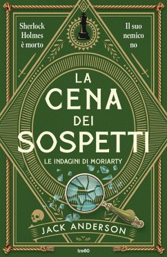 Cover La cena dei sospetti. Le indagini di Moriarty