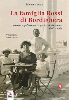 Cover La famiglia Rossi di Bordighera tra cosmopolitismo e tragedie del Novecento (1866-1985)
