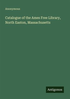 Cover Catalogue of the Ames Free Library, North Easton, Massachusetts