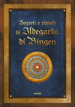 Segreti e rimedi di Ildegarda di Bingen - Macheteau, Sophie