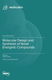 Molecular Design and Synthesis of Novel Energetic Compounds