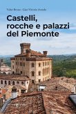 Castelli, rocche e palazzi del Piemonte
