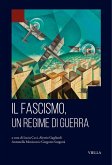 Il fascismo, un regime di guerra