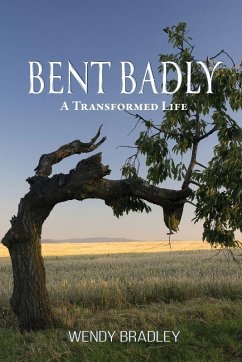 Bent Badly - Bradley, Wendy