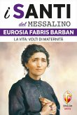 Eurosia Fabris Barban. La vita: volti di maternità