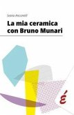 La mia ceramica con Bruno Munari