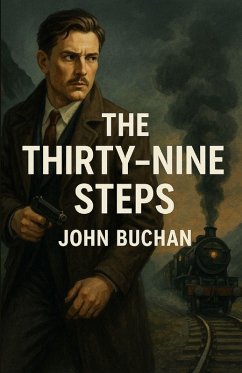The Thirty Nine Steps (Illustrated) - Buchan, John