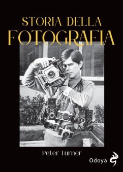 Cover Storia della fotografia. Dalla nascita agli anni Ottanta