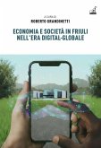 Economia e società in Friuli nell'era digital-globale Economia e società in Friuli nell'era digital-globale
