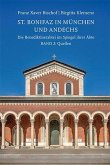 St. Bonifaz in München und Andechs. Die Benediktinerabtei im Spiegel ihrer Äbte Band 2: Quellen