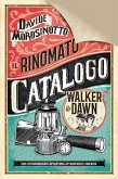 Il rinomato catalogo Walker & Dawn. Ediz. deluxe Il rinomato catalogo Walker & Dawn. Ediz. deluxe