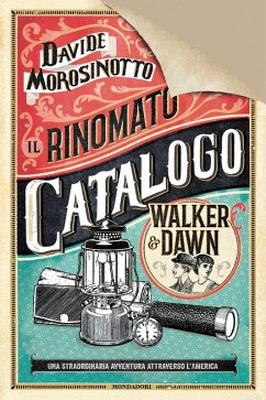 Il rinomato catalogo Walker & Dawn. Ediz. deluxe - Morosinotto, Davide Il rinomato catalogo Walker & Dawn. Ediz. deluxe - Morosinotto, Davide