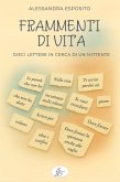 Frammenti di vita. Dieci lettere in cerca di un mittente