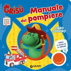 Cover Manuale del pompiere. Grisù. Libro sonoro