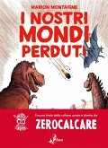 I nostri mondi perduti