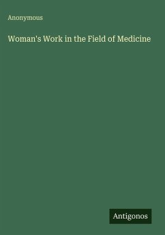 Cover Woman's Work in the Field of Medicine
