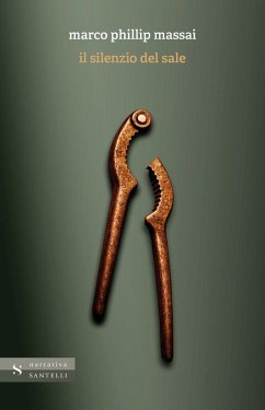 Il silenzio del sale - Massai, Marco P. Il silenzio del sale - Massai, Marco P.