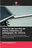 Técnica de escrita de diário reflexivo na pedagogia da ciência