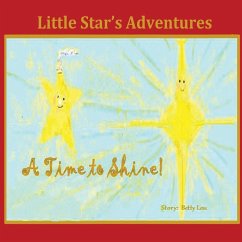Little Star's Adventures - A Time to Shine - Ramsey, Elizabeth (Betty Lou)