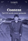 Content. Sul XXI secolo come spettacolo Content. Sul XXI secolo come spettacolo
