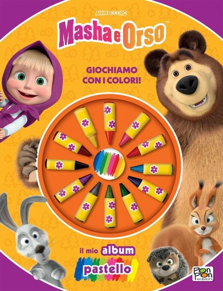 Giochiamo con i colori! Masha e Orso. Il mio album pastello