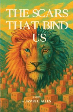 The Scars That Bind Us - Allen, Jason L. The Scars That Bind Us - Allen, Jason L.