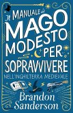 Il Manuale del Mago Modesto per sopravvivere nell'Inghilterra medievale Il Manuale del Mago Modesto per sopravvivere nell'Inghilterra medievale