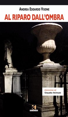 Al riparo dall'ombra - Visone, Andrea Edoardo