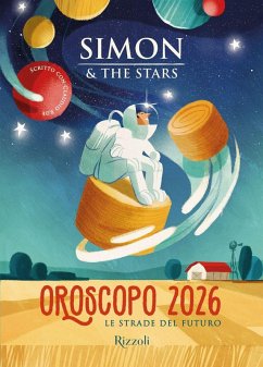 Oroscopo 2026. Le strade del futuro - Simon & The Stars