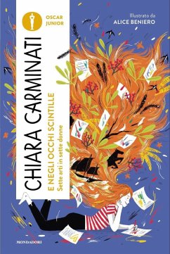 E negli occhi scintille. Sette arti in sette donne - Carminati, Chiara