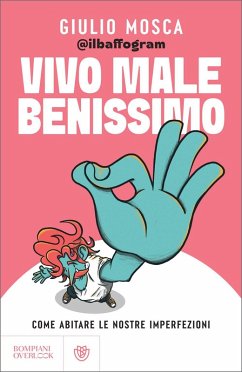 Cover Vivo male benissimo. Come abitare le nostre imperfezioni