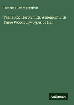 Cover Teena Rochfort-Smith. A memoir with Three Woodbury-types of Her