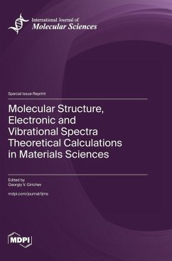 Cover Molecular Structure, Electronic and Vibrational Spectra Theoretical Calculations in Materials Sciences