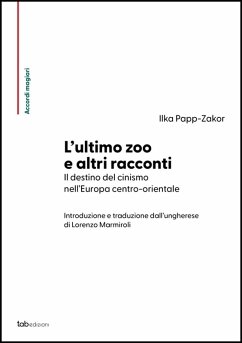 Cover L' ultimo zoo e altri racconti. Il destino del cinismo nell'Europa centro-orientale