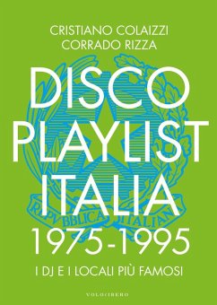 Disco Playlist Italia. 1975 -1995 - Colaizzi, Cristiano; Rizza, Corrado