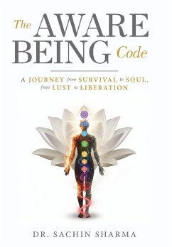 Cover The Aware Being Code - A Journey from Survival to Soul, from Lust to Liberation