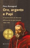 Oro, argento e papi. Il secolo d'oro di Ancona attraverso le sue monete 1464-1590