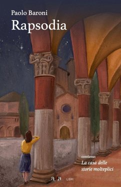 Rapsodia. La casa delle storie molteplici - Baroni, Paolo