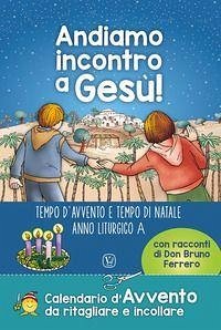 Cover Andiamo incontro a Gesù! Tempo d'Avvento e tempo di Natale anno liturgico A