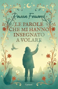 Le parole che mi hanno insegnato a volare - Foxwood, Rowan