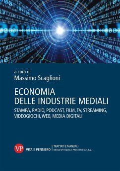 Cover Economia delle industrie mediali. Stampa, radio, podcast, film, tv, streaming, videogiochi, web, media digitali