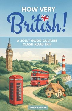 Cover HOW VERY BRITISH! A Jolly Good Culture Clash Road Trip
