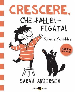 Crescere, che figata! Sarah's Scribbles - Andersen, Sarah