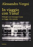 In viaggio con Yusuf. Dialoghi con Giuseppe Conte su viaggi, vita e poesia