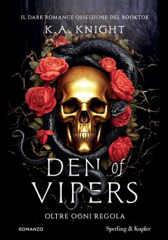 Den of vipers. Oltre ogni regola - Knight, K. A. Den of vipers. Oltre ogni regola - Knight, K. A.