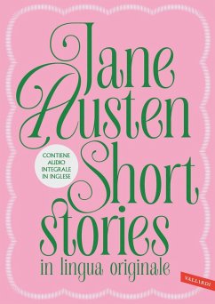 Jane Austen. Short stories in lingua originale. Love and Friendship e The Watsons - Austen, Jane