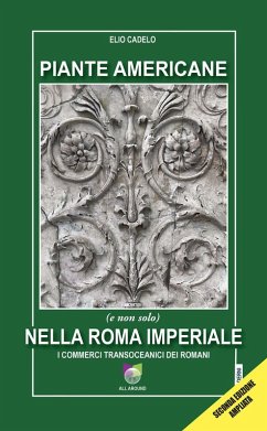 Cover Piante americane (e non solo) nella Roma imperiale. I commerci transoceanici dei Romani